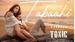 Tabaahi Song: ಟಾಕ್ಸಿಕ್​ನ ಮೊದಲ ಹಾಡು ರಿಲೀಸ್!.. ತಬಾಹಿ ಅಂದ್ರೆ ಅರ್ಥ ಏನು ಗೊತ್ತಾ?