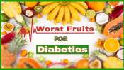 ಮಧುಮೇಹಿಗಳು ಅಪ್ಪಿತಪ್ಪಿಯೂ ಈ ಹಣ್ಣುಗಳನ್ನು ತಿನ್ನಬಾರದು! ಶುಗರ್‌ ಇರುವವರಿಗೆ ಇವುಗಳಿಗಿಂತ ವಿಷ ಮತ್ತೊಂದಿಲ್ಲ